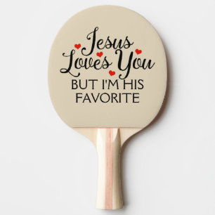 Jesus-Lieben Sie aber ich sind seine Tischtennis Schläger
