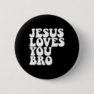 Jesus Lieben Sie Bro Christliche Kirche Jesus Lieb Button