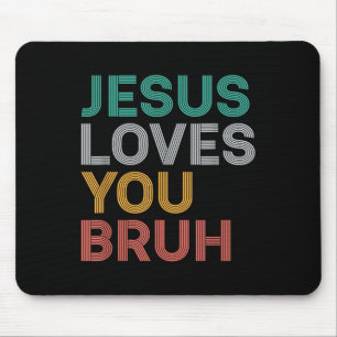 Jesus Lieben Sie Bruh Funny Christlichen Glaube Mä Mousepad