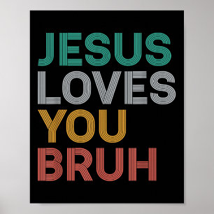 Jesus Lieben Sie Bruh Funny Christlichen Glaube Mä Poster