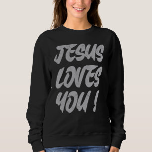 Jesus Lieben Sie Christlich T-Shirt Jesus Christus Sweatshirt