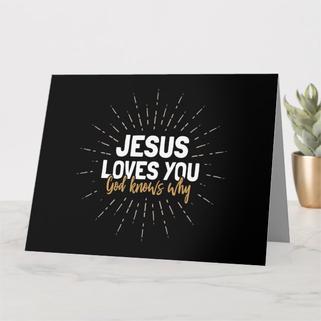Jesus Lieben Sie - Gott weiß warum - Grußkarte Karte (Kleine Pflanze)