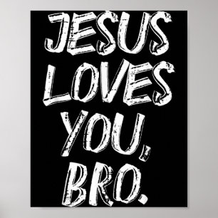 Jesus liebt Bro religiöser Gott Jesus christliche  Poster