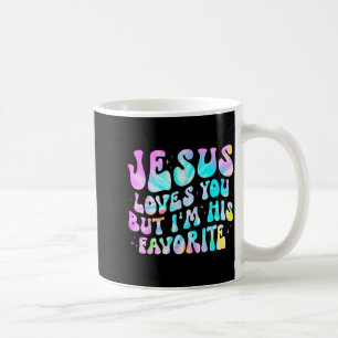 Jesus liebt dich, aber ich bin sein Lieblings-Chri Kaffeetasse