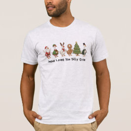 Jesus liebt dich Dummer Gans, Dummer Gans T-Shirt