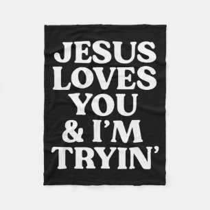 Jesus liebt dich, ich versuche es Design Fleecedecke