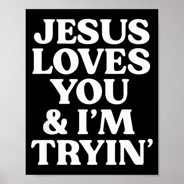 Jesus liebt dich, ich versuche es Design  Poster (Vorne)