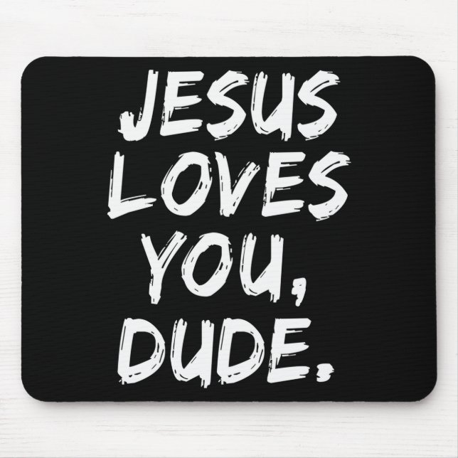 Jesus liebt dich Mann Christlicher Gläubiger Glaub Mousepad (Vorne)