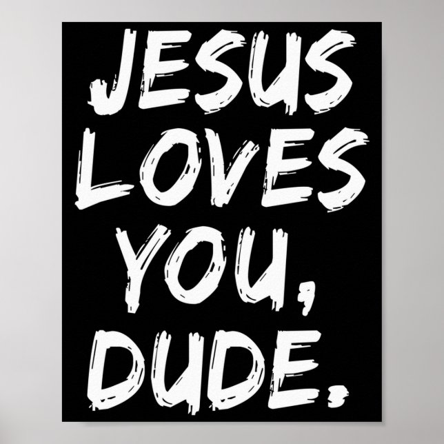 Jesus liebt dich Mann christlicher Gläubiger Glaub Poster (Vorne)