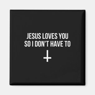 Jesus liebt dich so sehr, dass ich es nicht tun mu magnet