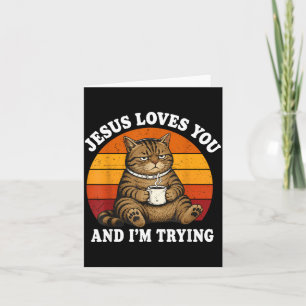 Jesus liebt dich und ich versuche es Funny Coffee Karte
