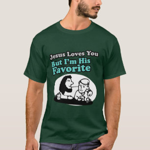 Jesus liebt dich Witz T-Shirt