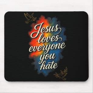 Jesus liebt jeden - Christliche Glaubensbotschaft Mousepad