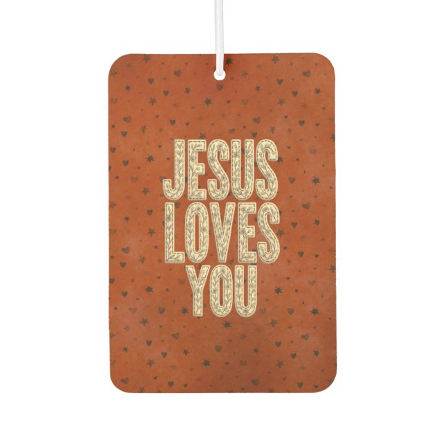 Jesus Loves You Rustic Christian Encouragement Autolufterfrischer (Vorderseite)