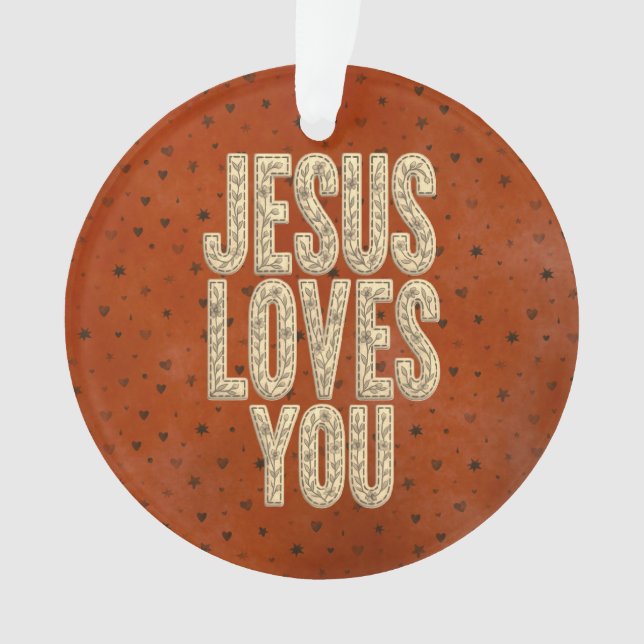 Jesus Loves You Rustic Christian Encouragement Ornament (Vorderseite)