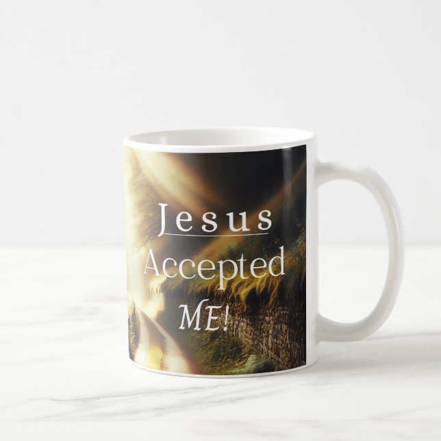 Jésus m'a accepté Mug (Droite)