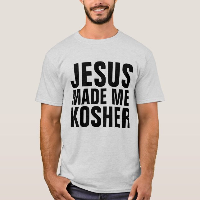 JÉSUS M'A FAIT KOSHER, T-shirts juifs messianiques (Devant)