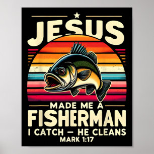Jesus machte mich zu einem Fischer, ich fange, er Poster