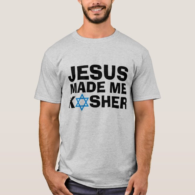 JESUS machte mich zu KOSHER T- T-Shirt (Vorderseite)