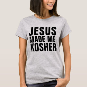 JESUS MACHTE MIR KOSHER, messianische jüdische T - T-Shirt