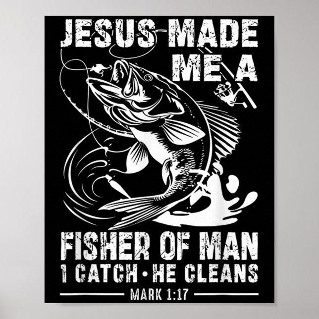 Jesus Made Me A Fisher Of Man Mark 1 17 Clic God B Poster (Vorne)