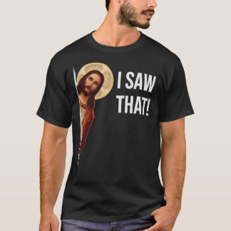 Jesus Meme I Saw That Classic T-Shirt