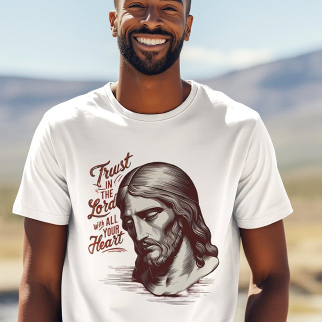 Jesus mit deinem ganzen Herzen vertrauen T-Shirt (Von Creator hochgeladen)