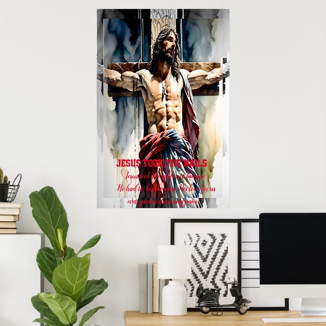 Jesus nahm die Nägel Poster (Heimbüro)