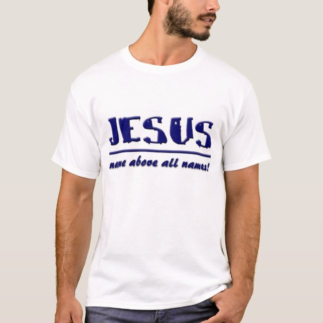 Jesus - Namen-vor allem Namen T-Shirt (Vorderseite)