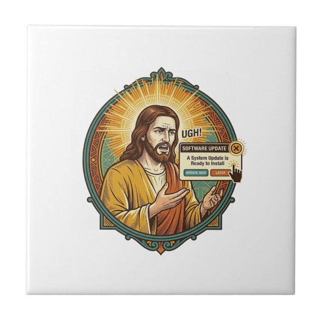 Jesus nervige Software-Update-Popup-Bürohumor Fliese (Vorderseite)