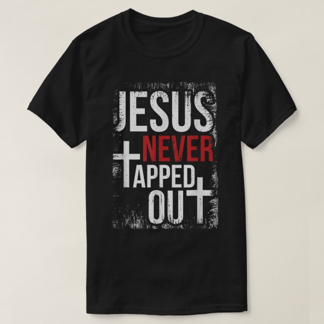 Jesus Never Tapped Out Christian Wrestling Faith C T-Shirt (Design vorne)
