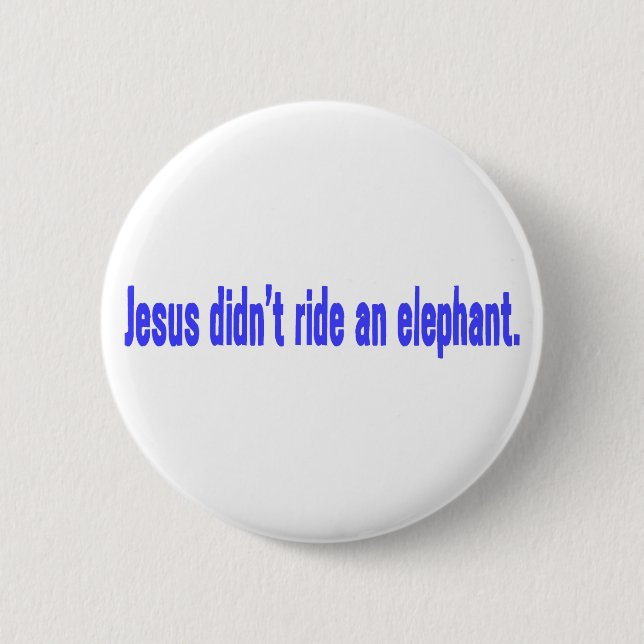 Jesus No Ride Elephant Bumper Button (Vorderseite)