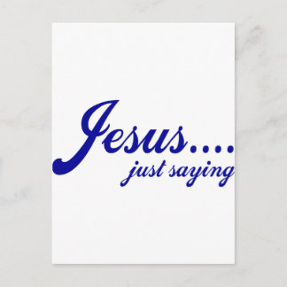 Jesus.....nur Sprichwort Postkarte