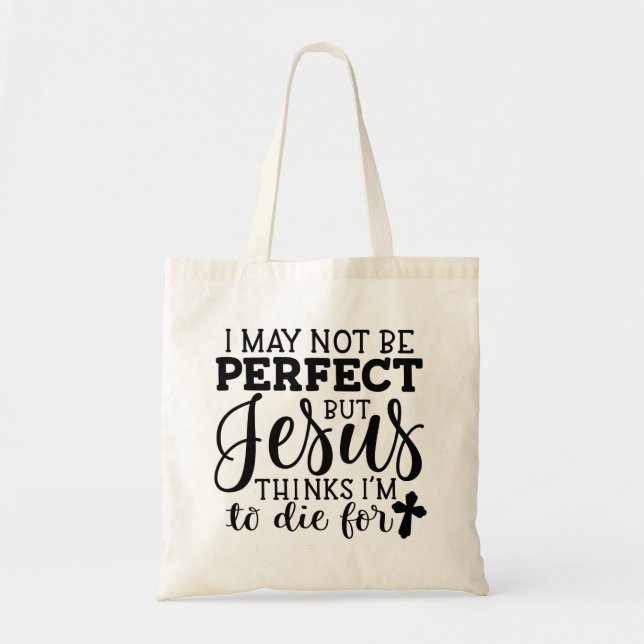Jésus pense que je vais mourir pour le Sac fourre- (Devant)