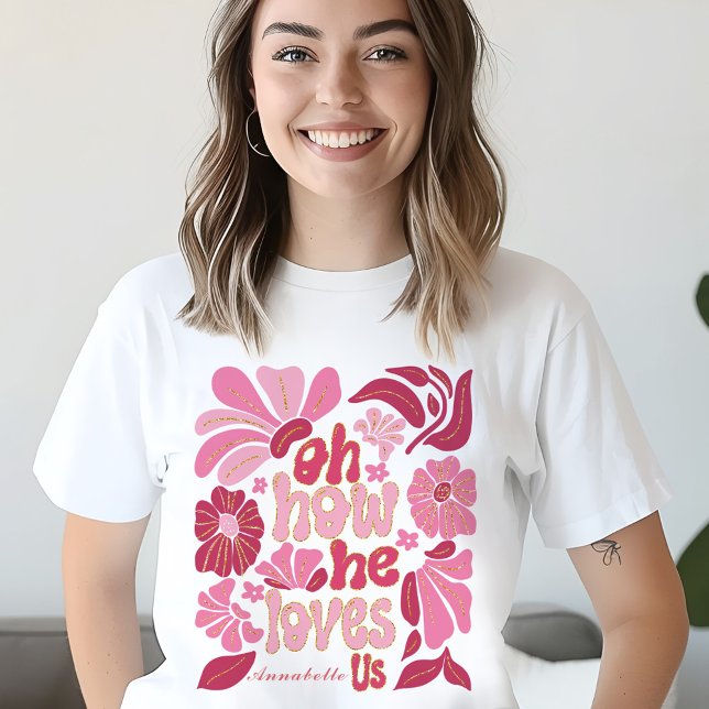 Jesus Pink Er Lieben uns Ostern Individuelle Name  T-Shirt (Jesus Pink He Loves Us Easter Womens Custom Name T-Shirt)