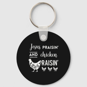 Jesus Praisin und Huhn Raisin Funny Farm Schlüsselanhänger