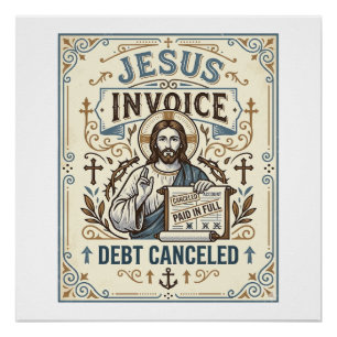 Jesus-Rechnung Schulden storniert Jesus-Rechnung S Poster