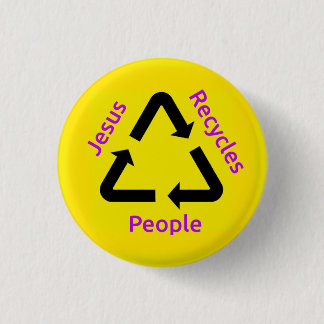Jesus Recycle Leute Button