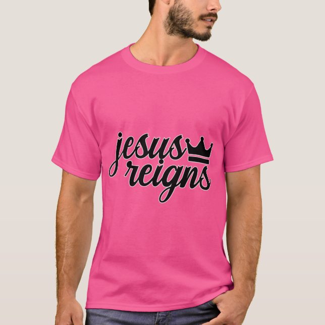 Jesus Reigns Christlich T-Shirt (Vorderseite)