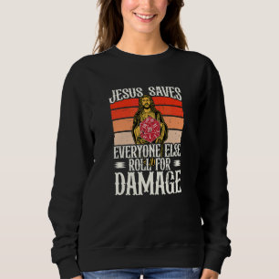 Jesus Rette allen anderen Rollen für den Schaden C Sweatshirt