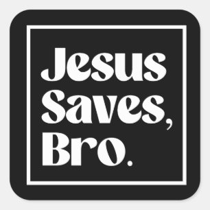 Jesus Rette, Bro Quadratischer Aufkleber