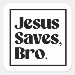 Jesus Rette, Bro Quadratischer Aufkleber