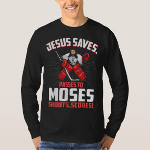 Jesus Rette Hockey Goalie Passes Moses Funny Relig T-Shirt