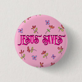 "Jesus Rette" Zitat mit Blumendruck auf Rosa Button
