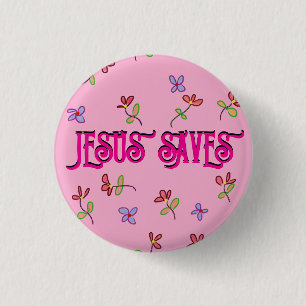 "Jesus Rette" Zitat mit Blumendruck auf Rosa Button