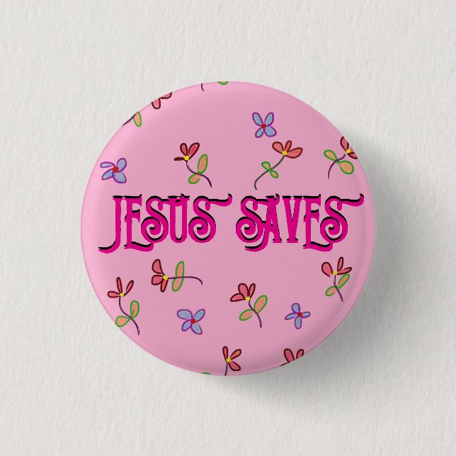"Jesus Rette" Zitat mit Blumendruck auf Rosa Button (Vorderseite)
