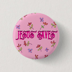 „Jesus rettet“ Zitat mit floralem Druck auf Rosa Button