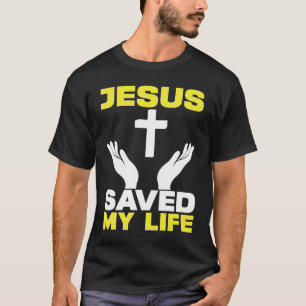 Jesus Rettete meine Religiöse Kirche Christlich T-Shirt