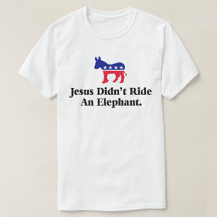 Jesus ritt kein Elefant - Anti-Trump-GOP T-Shirt