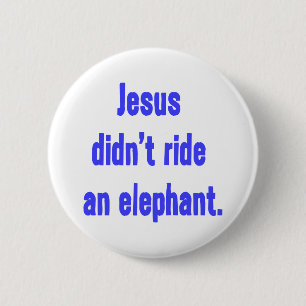 Jesus ritt keinen Elefanten Button